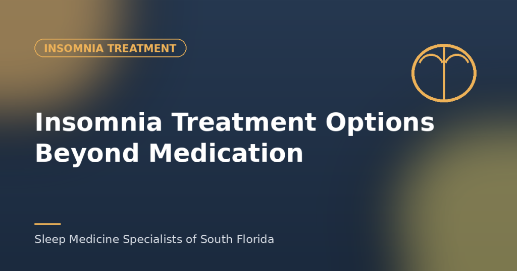 Insomnia Treatment Options Beyond Medication